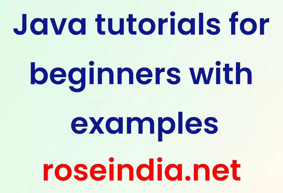 Java tutorials for beginners with examples