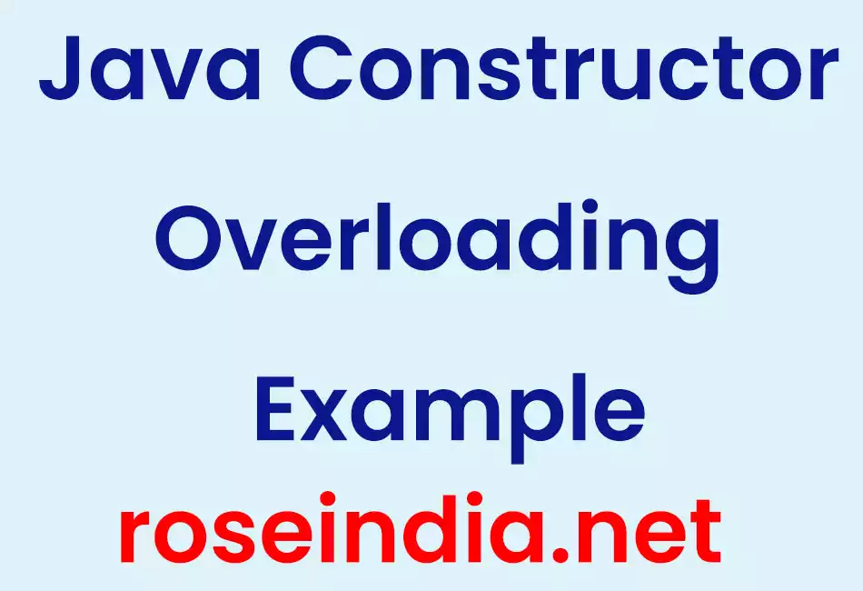 Java Constructor Overloading Example