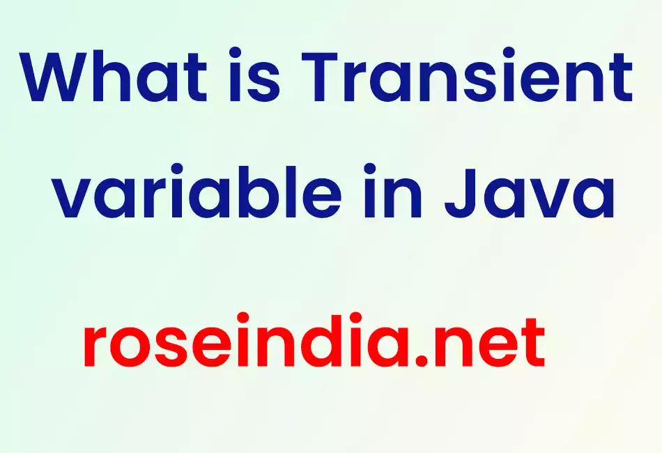 What is Transient variable in Java