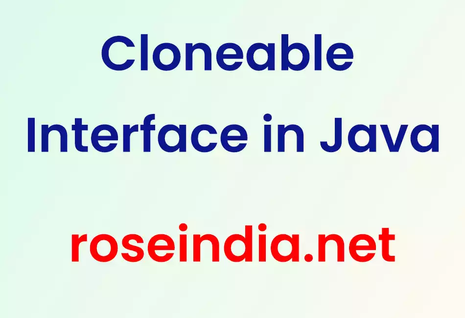 Cloneable Interface in Java