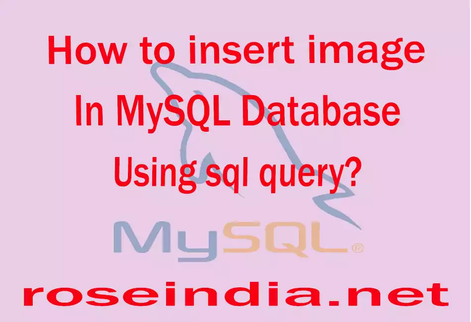 How to insert image in MySQL database using sql query?
